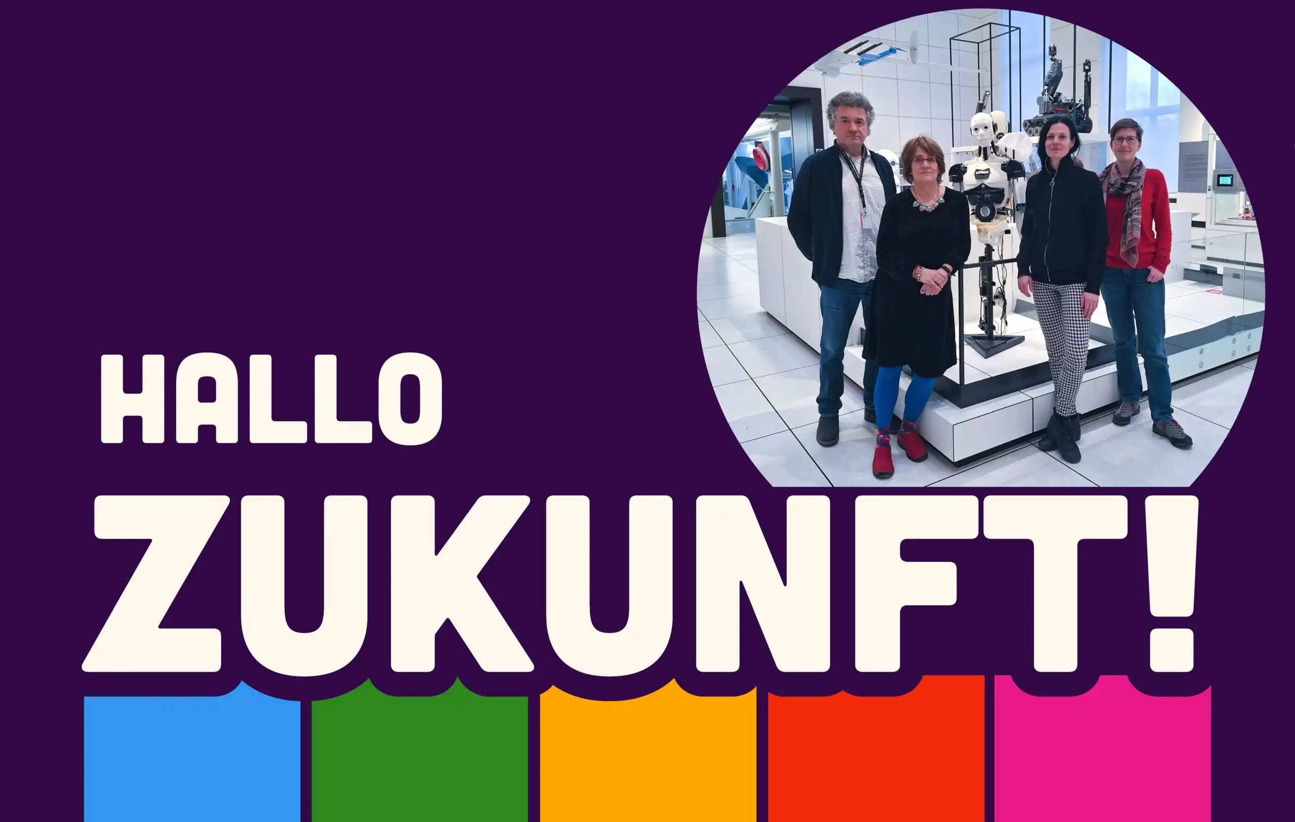 Collage aus einem Foto des Teams hinter dem Projekt "Ki-Performance" und dem Text: "Hallo Zukunft!"