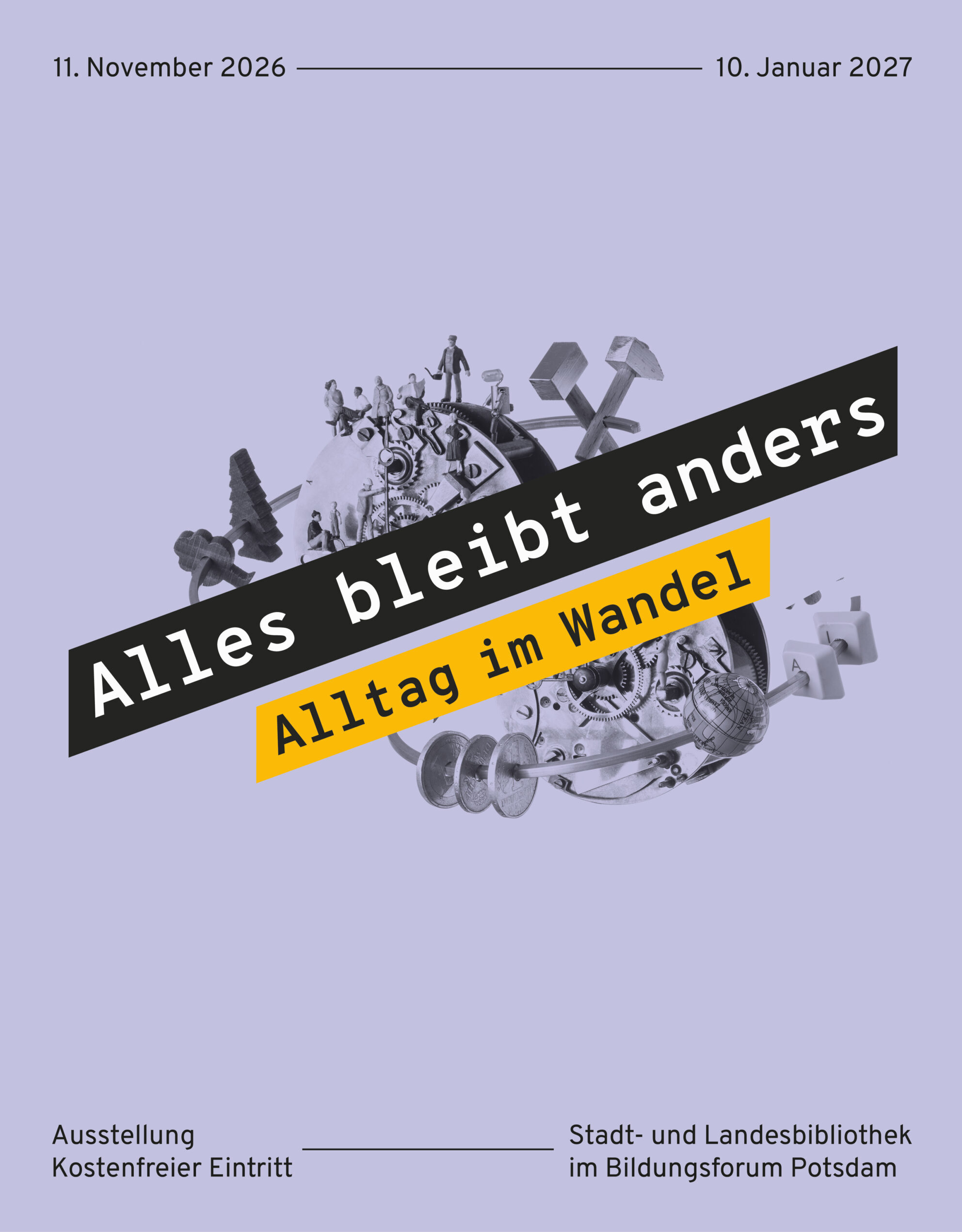 Poster zur Ausstellung "Alles bleibt anders - Alltag im Wandel"